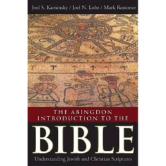 The Abingdon Introduction to the Bible: Understanding Jewish and Christian Scriptures