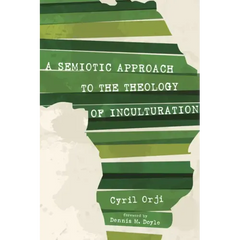 A Semiotic Approach to the Theology of Inculturation