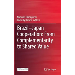 Brazil--Japan Cooperation: From Complementarity to Shared Value