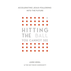 Hitting the Ball You Cannot See: Accelerating Jesus-Following into the Future