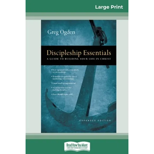 Discipleship Essentials: A Guide to Building your Life in Christ (16pt Large Print Edition)