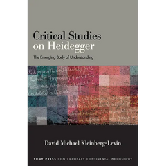 Critical Studies on Heidegger: The Emerging Body of Understanding