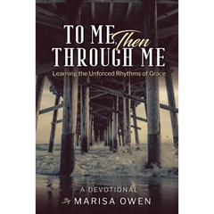 To Me Then Through Me