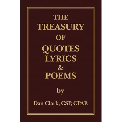 The Treasury of 'Clarkisms, ' Quotes, Lyrics & Poems