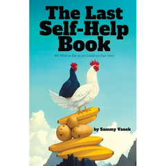 The Last Self-Help Book: We Went as Far as we Could on Our Own