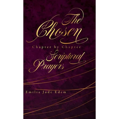 The Chosen Chapter by Chapter Scriptural Prayers