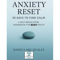 Anxiety Reset 30 Days to Find Calm: A Self-Regulation Workbook for Busy Adults