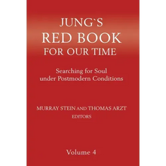 Jung's Red Book for Our Time: Searching for Soul Under Postmodern Conditions Volume 4