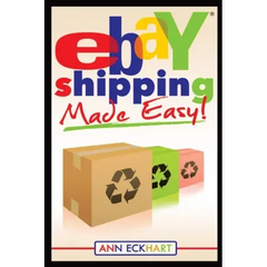 Ebay Shipping Made Easy: Updated for 2021