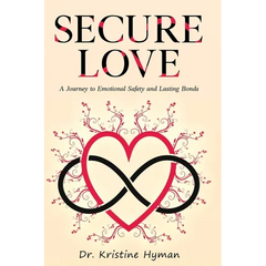 Secure Love: A Journey to Emotional Safety and Lasting Bonds