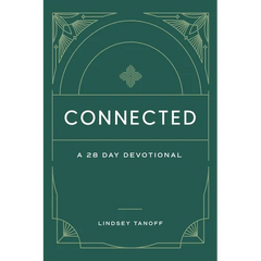 Connected: A 28 Day Devotional: A 28 Day Devotional