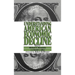 Understanding American Economic Decline