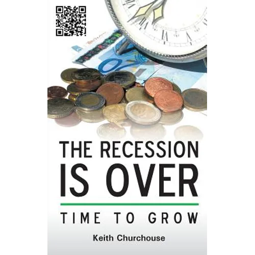 The Recession Is Over - Time to Grow