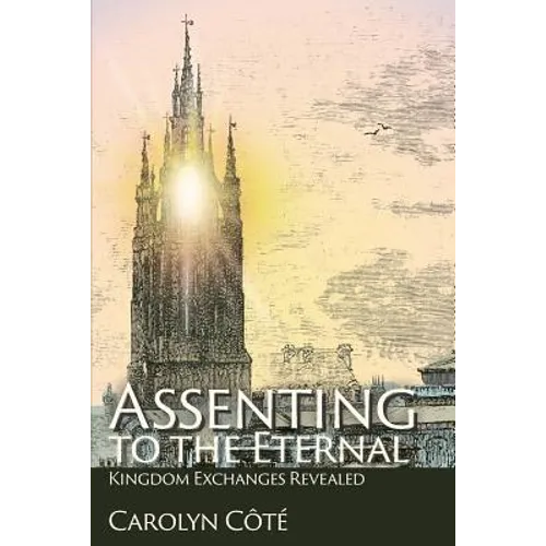 Assenting to the Eternal: Kingdom Exchanges Revealed