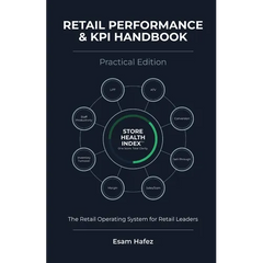 Retail Performance & KPI Handbook - Practical Edition: A Structured System for Retail Leaders