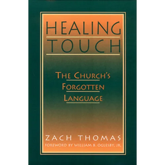 Healing Touch: The Church's Forgotten Language