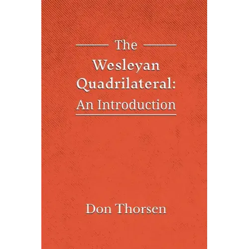 The Wesleyan Quadrilateral: An Introduction