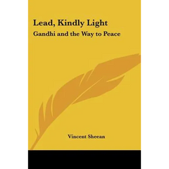 Lead, Kindly Light: Gandhi and the Way to Peace