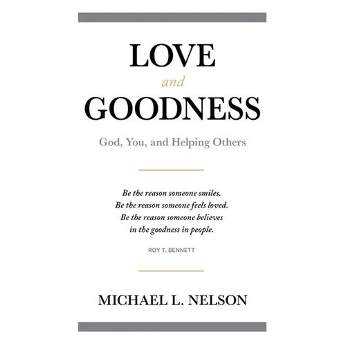 Love and Goodness: God, You, and Helping Others