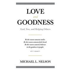 Love and Goodness: God, You, and Helping Others
