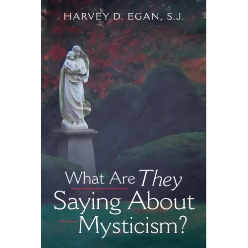 What Are They Saying About Mysticism?