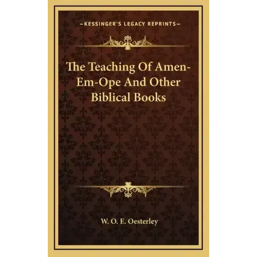 The Teaching Of Amen-Em-Ope And Other Biblical Books