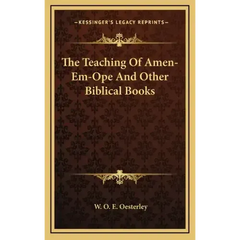 The Teaching Of Amen-Em-Ope And Other Biblical Books