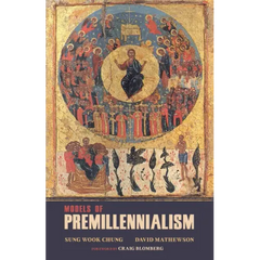 Models of Premillennialism