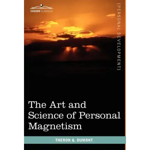 The Art and Science of Personal Magnetism