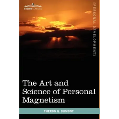 The Art and Science of Personal Magnetism