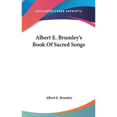 Albert E. Brumley's Book Of Sacred Songs