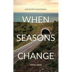 When Seasons Change: A Re-Entry Devotional