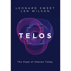 Telos: The Hope of Heaven Today