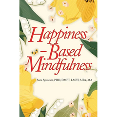 Happiness-Based Mindfulness