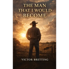The Man That I Would Become