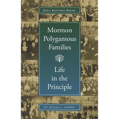 Mormon Polygamous Families: Life in the Principle
