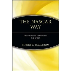 The NASCAR Way: The Business That Drives the Sport