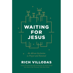 Waiting for Jesus: An Advent Invitation to Prayer and Renewal: An Advent Christmas Devotional