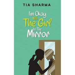 I'm Okay With The Girl In The Mirror