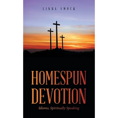 Homespun Devotion: Idioms, Spiritually Speaking