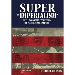 Super Imperialism. The Economic Strategy of American Empire. Third Edition