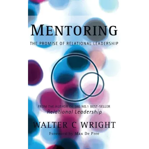 Mentoring: The Promise of Relational Leadership