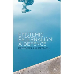 Epistemic Paternalism: A Defence