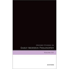 Oxford Studies in Early Modern Philosophy: Volume XII