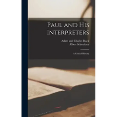 Paul and His Interpreters: A Critical History