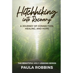 Hitchhiking Into Recovery: A Journey of Connection, Healing, and Hope