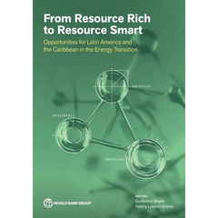 From Resource Rich to Resource Smart: Opportunities for Latin America and the Caribbean in the Energy Transition