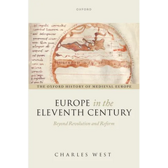 Europe in the Eleventh Century: Beyond Revolution and Reform