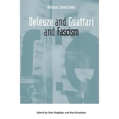 Deleuze and Guattari and Fascism