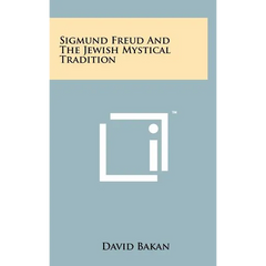 Sigmund Freud And The Jewish Mystical Tradition